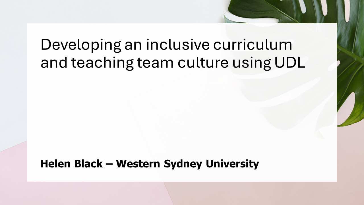 Developing an inclusive curriculum and teaching team culture using UDL